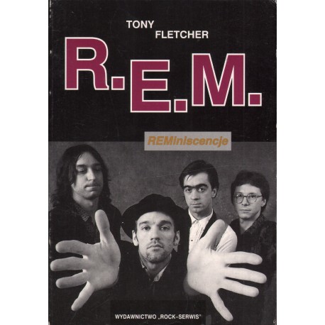 R.E.M. REMINISCENCJE Tony Fletcher