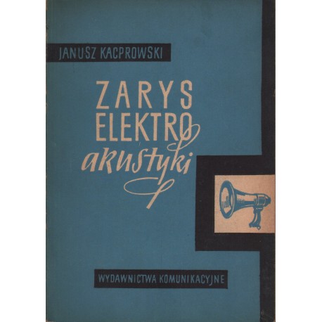 ZARYS ELEKTROAKUSTYKI Janusz Kacprowski