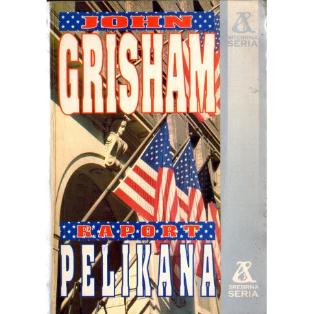 RAPORT PELIKANA John Grisham RAPORT PELIKANA John Grisham