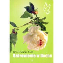 UZDROWIENIE W DUCHU Jim McManus CSsR