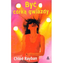 BYĆ CÓRKA GWIAZDY Chloe Rayban