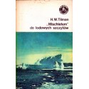 H. W. Tilman "MISCHIEFEM" DO LODOWYCH SZCZYTÓW