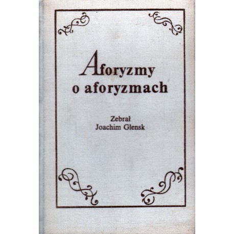 AFORYZMY O AFORYZMACH AFORYZMY O AFORYZMACH