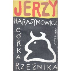 CÓRKA RZEŹNIKA Jerzy Harasymowicz