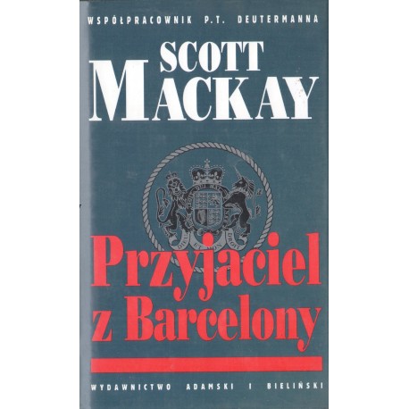 PRZYJACIELE Z BARCELONY Scott Mackay PRZYJACIELE Z BARCELONY Scott Mackay