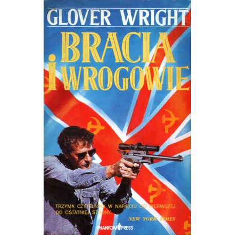 BRACIA I WROGOWIE Glover Wright BRACIA I WROGOWIE Glover Wright