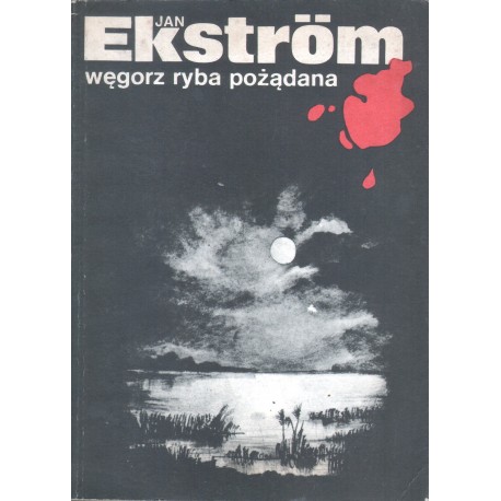 WĘGORZ RYBA POŻĄDANA Jan Ekstrom