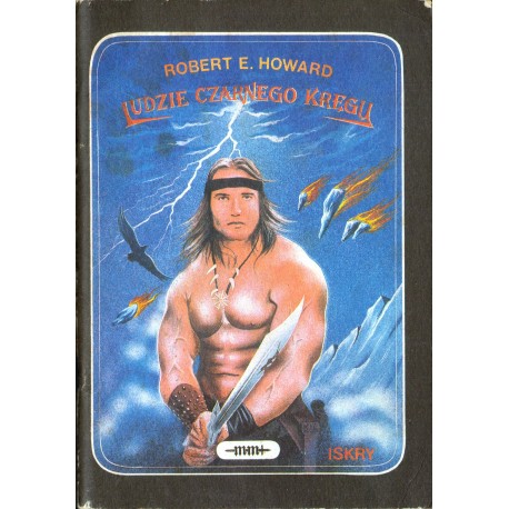 LUDZIE CZARNEGO KRĘGU Robert E. Howard LUDZIE CZARNEGO KRĘGU Robert E. Howard