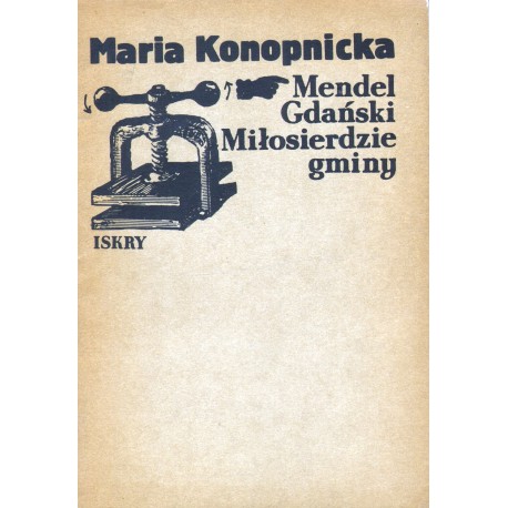 MENDEL GDAŃSKI, MIŁOSIERDZIE GMINY Maria Konopnicka MENDEL GDAŃSKI, MIŁOSIERDZIE GMINY Maria Konopnicka