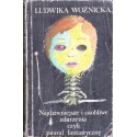 NAJDZIWNIEJSZE I OSOBLIWE ZDARZENIA CZYLI PITAVAL FANTASTYCZNY