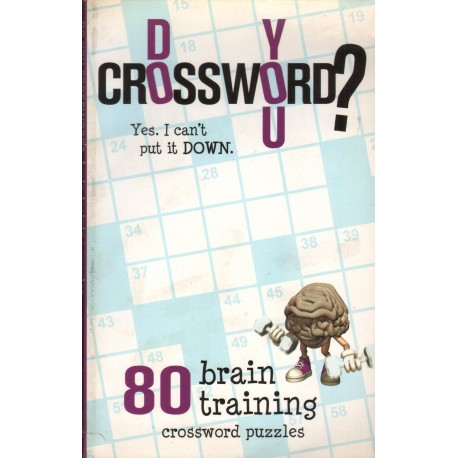 DO YOU CROSSWORD? DO YOU CROSSWORD?