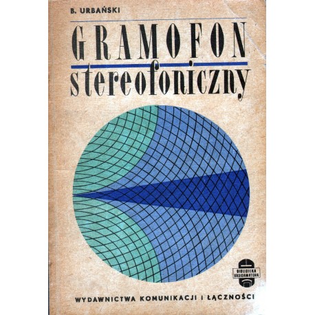 GRAMOFON STEREOFONICZNY Bolesław Urbański GRAMOFON STEREOFONICZNY Bolesław Urbański