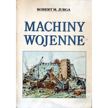 MACHINY WOJENNE Robert M. Jurga MACHINY WOJENNE Robert M. Jurga