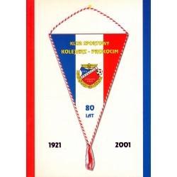 KLUB SPORTOWY KOLEJARZ - PROKOCIM 80 LAT (1921-2001)
