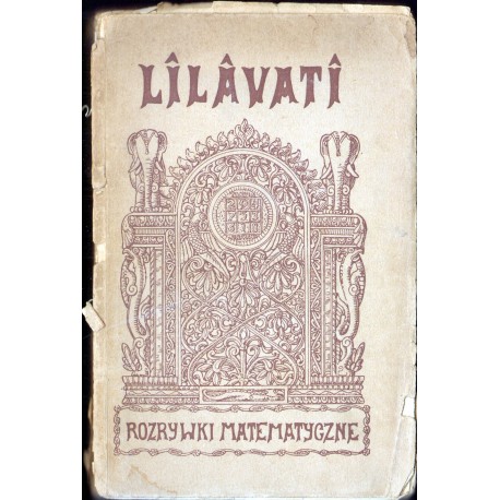 LILAVATU. ROZRYWKI MATEMATYCZNE Szczepan Jeleński LILAVATU. ROZRYWKI MATEMATYCZNE Szczepan Jeleński