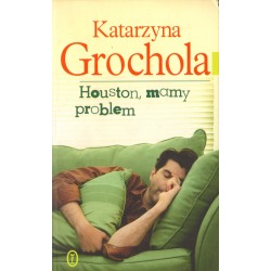 HOUSTON, MAMY PROBLEM Katarzyna Grochola