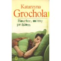 HOUSTON, MAMY PROBLEM Katarzyna Grochola