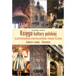 KSIĘGA KULTURY POLSKIEJ. ILUSTROWANA ENCYKLOPEDIA TEMATYCZNA