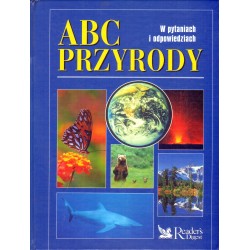 ABC PRZYRODY. W PYTANIACH I ODPOWIEDZIACH