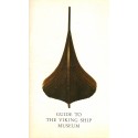 GUIDE TO THE VIKING SHIP MUSEUM