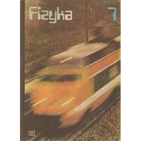 FIZYKA 7. PODRĘCZNIK DLA KLASY SIÓDMEJ SZKOŁY PODSTAWOWEJ FIZYKA 7. PODRĘCZNIK DLA KLASY SIÓDMEJ SZKOŁY PODSTAWOWEJ