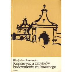 KONSERWACJA ZABYTKÓW BUDOWNICTWA MUROWANEGO