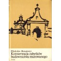 KONSERWACJA ZABYTKÓW BUDOWNICTWA MUROWANEGO