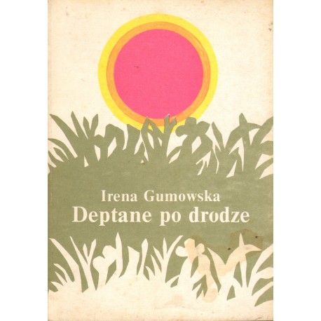 DEPTANE PO DRODZE Irena Gumowska DEPTANE PO DRODZE Irena Gumowska