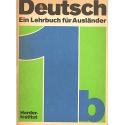 DEUTSCH. EIN LEHRBUCH FUR AUSLANDER. TEIL 1B