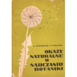 OKAZY NATURALNE W NAUCZANIU BOTANIKI