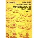 POLSKIE KONSTRUKCJE MOTORYZACYJNE 1947-1960 Andrzej Zieliński
