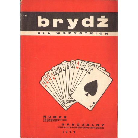 BRYDŻ DLA WSZYSTKICH. NUMER SPECJALNY BRYDŻ DLA WSZYSTKICH. NUMER SPECJALNY