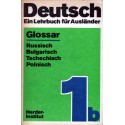DEUTSCH. TEIL 1B. EIN LEHRBUCH FUR AUSLANDER. GLOSSAR RUSSISCH-BULGARISCH-TSCHECHISCH-POLNISCH