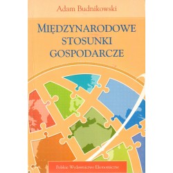 MIĘDZYNARODOWE STOSUNKI GOSPODARCZE Adam Budnikowski