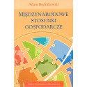 MIĘDZYNARODOWE STOSUNKI GOSPODARCZE Adam Budnikowski