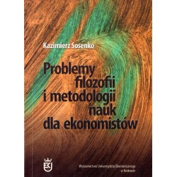 PROBLEMY FILOZOFII I METODOLOGII NAUK DLA EKONOMISTÓW Kazimierz Sosenko