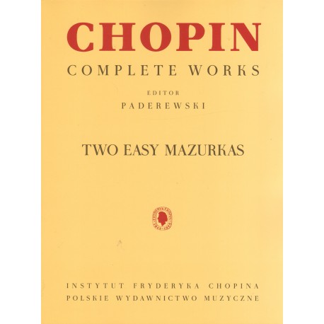 Fryderyk Chopin: DWA ŁATWE MAZURKI NA FORTEPIAN Fryderyk Chopin: DWA ŁATWE MAZURKI NA FORTEPIAN