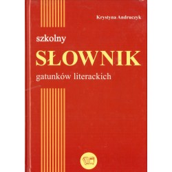 SZKOLNY SŁOWNIK GATUNKÓW LITERACKICH