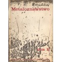 METALOZNAWSTWO. TOM 2  Kornel Wesołowski