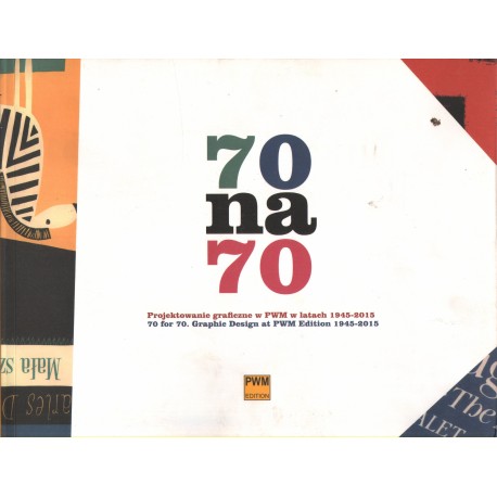 PROJEKTOWANIE GRAFICZNE W PWM W LATACH 1945-2015 PROJEKTOWANIE GRAFICZNE W PWM W LATACH 1945-2015