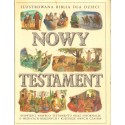 NOWY TESTAMENT. ILUSTROWANA BIBLIA DLA DZIECI