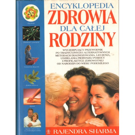 ENCYKLOPEDIA ZDROWIA DLA CAŁEJ RODZINY Rajendra Sharma ENCYKLOPEDIA ZDROWIA DLA CAŁEJ RODZINY Rajendra Sharma