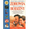 ENCYKLOPEDIA ZDROWIA DLA CAŁEJ RODZINY Rajendra Sharma