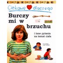 CIEKAWE DLACZEGO: BURCZY MI W BRZUCHU I INNE PYTANIA NA TEMAT CIAŁA