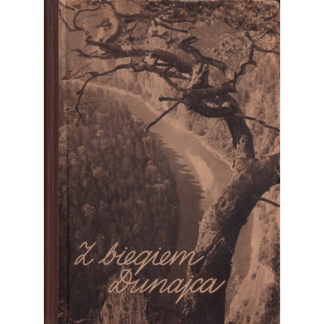 Z BIEGIEM DUNAJCA Z BIEGIEM DUNAJCA