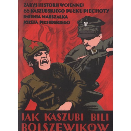 JAK KASZUBI BILI BOLSZEWIKÓW JAK KASZUBI BILI BOLSZEWIKÓW