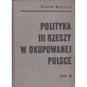 POLITYKA III RZESZY W POLSCE. TOM II Czesław Madajczyk