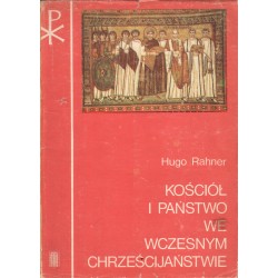 KOŚCIÓŁ I PAŃSTWO WE WCZESNYM CHRZEŚCIJAŃSTWIE