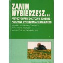 ZANIM WYBIERZESZ... PRZYGOTOWANIE DO ŻYCIA W RODZINIE - PODSTAWY WYCHOWANIA SEKSUALNEGO