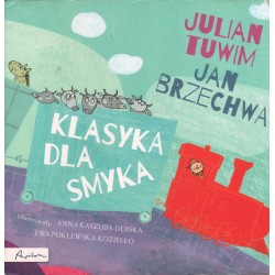 KLASYKA DLA SMYKA Julian Tuwim, Jan Brzechwa